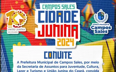 Campos Sales: Cidade Junina 2024, inicia os preparativos para o São João