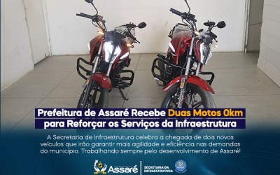 Assaré: Secretaria de Infraestrutura recebe duas motos 0Km para reforças os serviços no município.